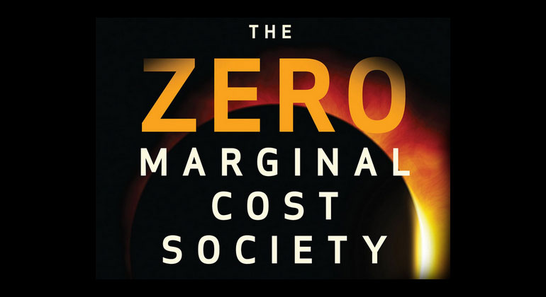 The Zero Marginal Cost Society