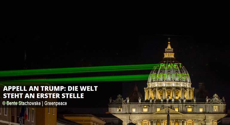 greenpeace.de | Bente Stachowske | Die Parole bezieht sich auf Trumps engstirniges Regierungsmotto „America First“, Amerika zuerst.