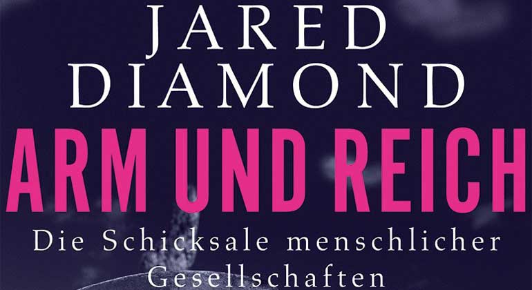 S. FISCHER | Jared Diamond "Arm und Reich - Die Schicksale menschlicher Gesellschaften"