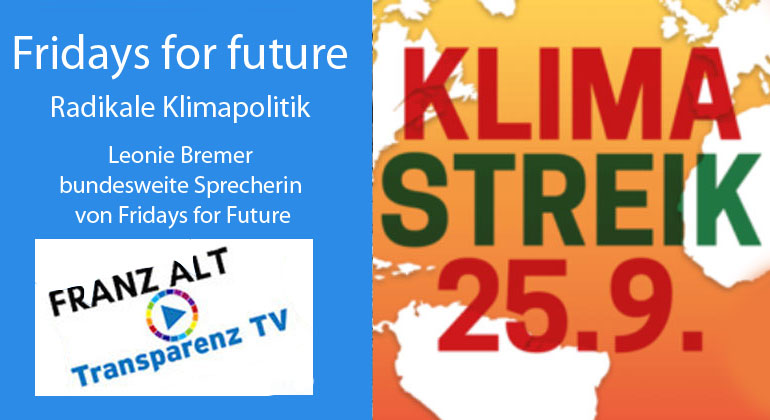 Franz Alt: Fridays for future – Radikale Klimapolitik