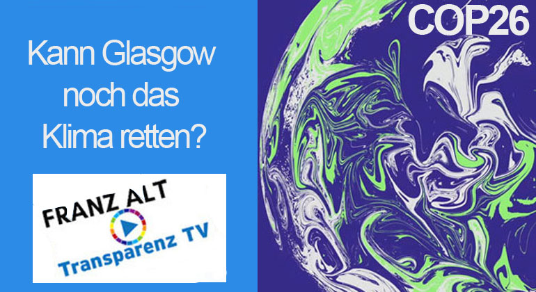 Franz Alt: Kann Glasgow noch das Klima retten?