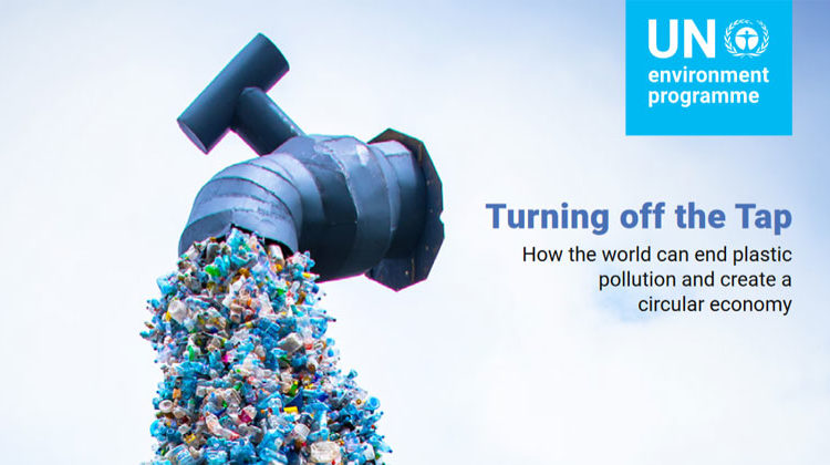 UNEP | Turning off the Tap: How the world can end plastic pollution and create a circular economy