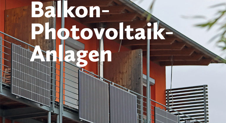 Balkon-Photovoltaik-Anlagen: Solarstrom selbst erzeugen