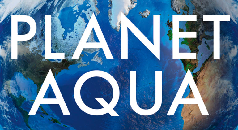 Planet Aqua: Rethinking Our Home in the Universe